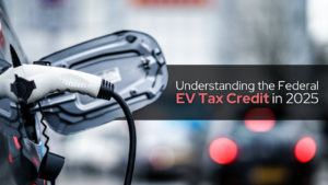 Understanding the Federal EV Tax Credit in 2025
