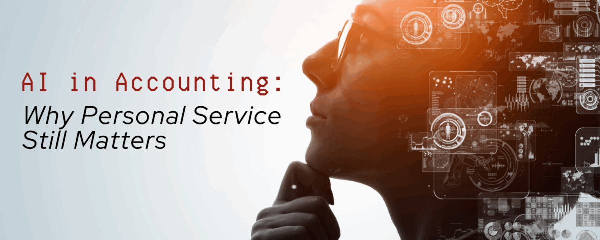 AI in Accounting: Why Personal Service Still Matters